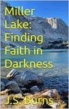  J.S. Burns - Miller Mountain:  Finding Faith in the Darkness - Miller Mountain Novels, #2.