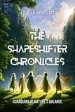  Lila Humboldt - The Shapeshifter Chronicles: Guardians of Nature's Balance.