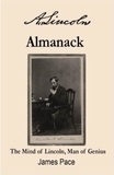  james pace - A. Lincoln's Almanack: The Mind of Lincoln, Man of Genius.