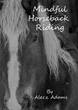  Alecz Adams - Mindful Horseback Riding.