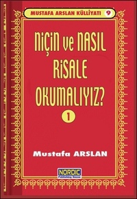  Mustafa Arslan - Niçin ve Nasıl Risale Okumalı? -1- (Mustafa Arslan Külliyatı -9).