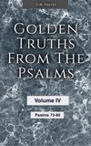  Jim Taylor - Golden Truths from the Psalms - Volume IV - Psalms 73 - 80 - Golden truths from the Psalms, #4.