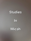  James Dobbs - Studies In Micah.