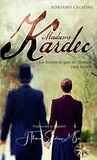  Adriano Calsone et  J.Thomas Saldias, MSc. - Madame Kardec: La Historia que el tiempo casi borró.