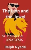  Ralph Nyadzi - The Lion and the Jewel Summary &amp; Analysis.