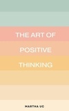  Martha Uc - The Art of Positive Thinking.