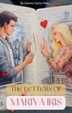  Antonio Carlos Pinto - The Letters of Mariya Iris - I Love Mariya Iris, #1.