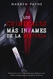  Warren Payne - Los Criminales más Infames de la Historia:  Descubre a los Criminales que Dejaron una Huella Sangrienta en Nuestra Historia.