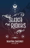  Martha Sweeney - Sleigh Riders Series Box Set - Sleigh Riders.