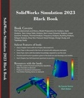  Gaurav Verma et  Matt Weber - SolidWorks Simulation 2023 Black Book.