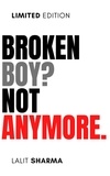  Lalit Sharma - Broken Boy? Not Anymore.