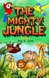  Paul A. Lynch - The Mighty Jungle - The Mighty Jungle, #1.