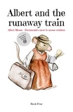  James Hywel - Albert and the Runaway Train - The Adventures of Albert Mouse, #4.