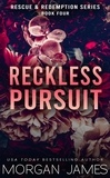  Morgan James - Reckless Pursuit - Rescue &amp; Redemption, #4.