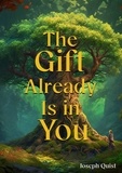  Joseph Quist - The Gift Already Is in You - 1, #1.