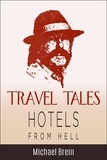  Michael Brein - Travel Tales: Hotels from Hell - True Travel Tales.