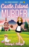  Brittany E. Brinegar - Castle Island Murder - Hollywood Whodunit, #11.