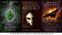  Isaiah Fransen - Detective Jon The All 3 Books In 1 Collection Small Book Edition - Detective Jon.