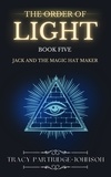  Tracy Partridge-Johnson - The Order of Light - Jack and the Magic Hat Maker, #5.