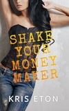  Kris Eton - Shake Your Moneymaker.