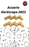  Rubi Astrologa - Acuario Horóscopo 2023.