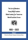  My Two Cents - The List of Members of the Young Global Leaders &amp; Global Leaders for Tomorrow of the World Economic Forum: 1993-2022 Volume 2 - Ordered by Member Company/Institution Name.