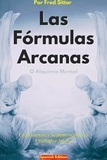  Fred Sittar - Las Fórmulas Arcanas o Alquimia Mental.