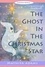  Mathiya Adams - The Ghost in the Christmas Star - Crystal Cove Cozy Ghost Mysteries, #3.