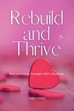  Emily Perry - Rebuild and Thrive: How to Emerge Stronger After a Breakup.