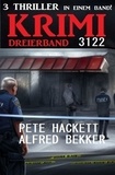  Alfred Bekker et  Pete Hackett - Krimi Dreierband 3122.