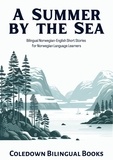  Coledown Bilingual Books - A Summer by the Sea: Bilingual Norwegian-English Short Stories for Norwegian Language Learners.