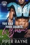  Piper Rayne - You Had Your Chance, Lee Burrows - KIngsmen Football Stars, #1.