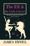  James Hywel - The Elf and the Little Unicorn.
