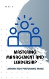  AF Delk - Mastering Management and Leadership: Leading High-Performing Teams.