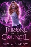  Maggie Shaw - Throne of the Council - Daughters of the Warlock, #9.