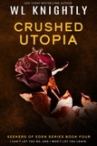  WL Knightly - Crushed Utopia - Seekers of Eden, #4.