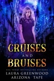  Laura Greenwood et  Arizona Tape - Cruises and Bruises - Amethyst's Wand Shop Mysteries, #10.