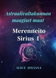 Alice Joliana - Merenneito Sirius Ⅰ - Astraalivaltakunnan maagiset maat.