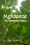  Daniel Zimmermann - Meliaceae, the Mahogany Family.