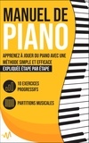  WeMusic Lab - Manuel de Piano: Apprenez à jouer du Piano avec une Méthode simple et efficace expliquée étape par étape. 10 Exercices progressifs + Partitions Musicales.