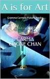  Carma Gagne Chan - A is for Art.