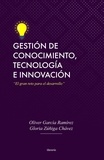  Oliver García Ramírez et  Gloria Zúñiga Chávez - Gestión de conocimiento, tecnología e innovación.