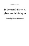  Timothy Wynn Werninck - St Leonards Place. A place worth Living in - Yo26 history series.