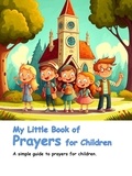  Adrian Ng - My Little Book of Prayers for Children.