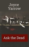  joyce Yarrow - Ask the Dead - Jo Epstein Mysteries, #1.