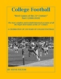  Steve Fulton - College Football Bowl Games of the 21st Century - Part I {2000-2010}.