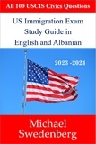  Michael Swedenberg - US Immigration Exam Study Guide in English and Albanian - Study Guides for the US Immigration Test.
