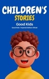  Good Kids - Children's Stories - Good Kids, #1.