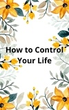 Mohanad Hasan Mhmood - How to Control Your Life.