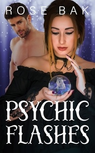  Rose Bak - Psychic Flashes - Magical Midlife Romance, #2.